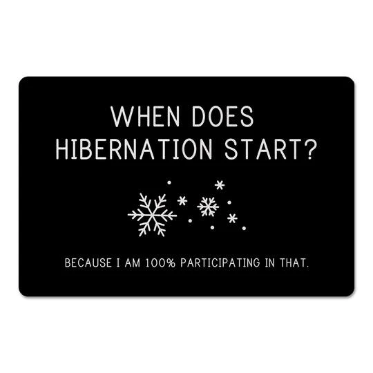 When Does Hibernation Start 27x18 Floor Mat 1 When Does Hibernation Start 27x18 Floor Mat